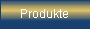 Produkte
